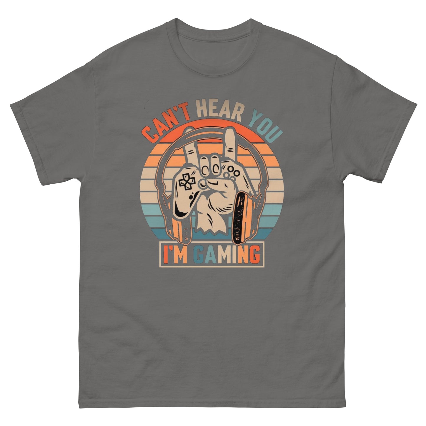 Can't Hear You...I'm Gaming Graphic Design T-Shirt