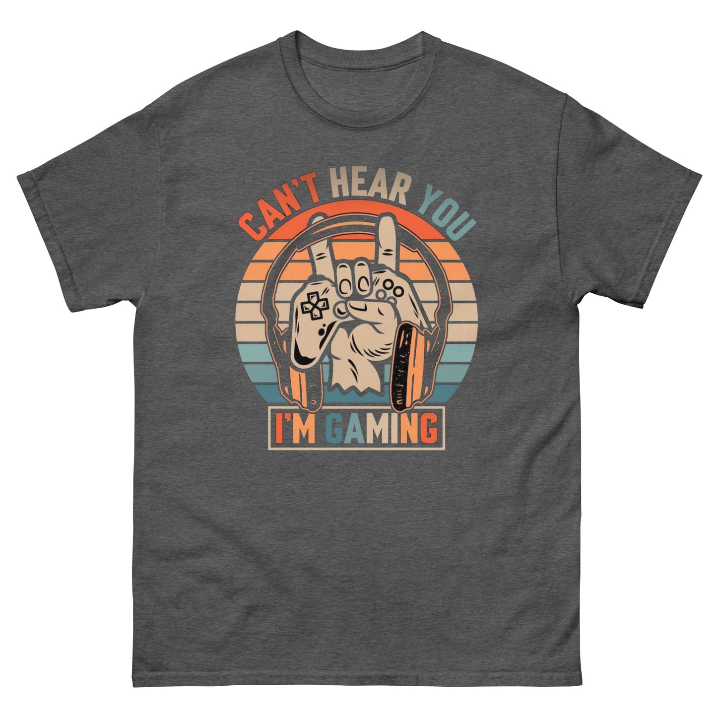 Can't Hear You...I'm Gaming Graphic Design T-Shirt