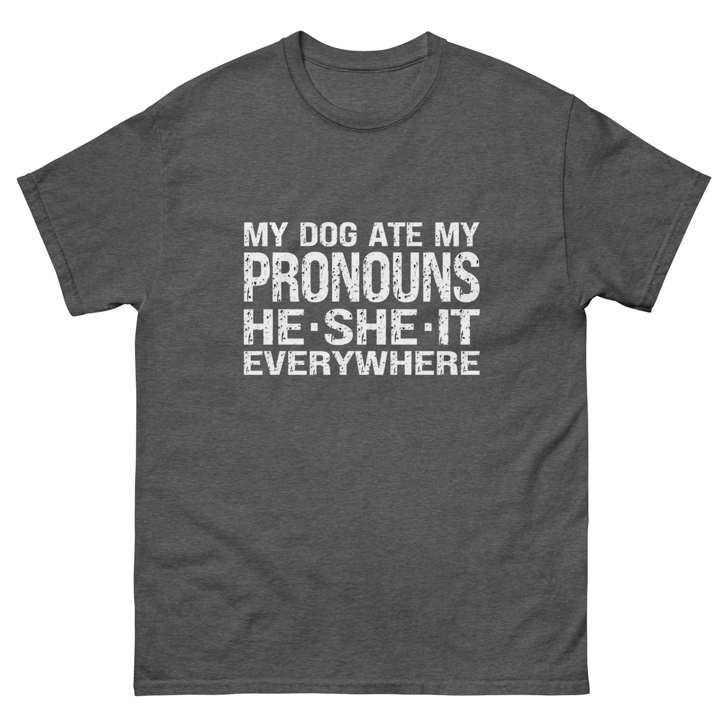 My Dog Ate My Pronouns T-Shirt